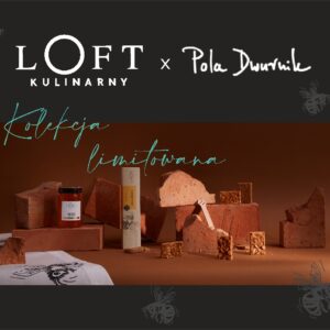 Artystyczna kolekcja Pola Dwurnik x Loft Kulinarny