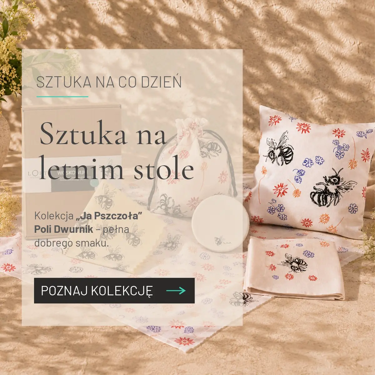 Sztuka na&nbsp;letnim stole – kolekcja Ja&nbsp;Pszczoła Poli Dwurnik